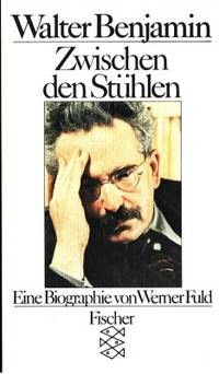 Walter Benjamin. Zwischen den Stühlen. Eine…