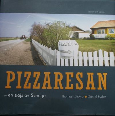 Pizzaresan. En slajs av Sverige.