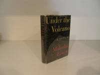 Under the Volcano by Lowry, Malcolm - 1947