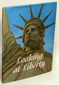 Looking at Liberty by Harvey STEVENSON - First edition - 2003 - from Bluebird Books (SKU: 77606)