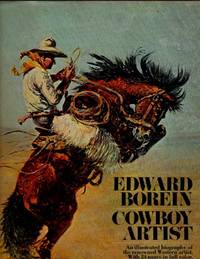 Edward Borein, cowboy artist;: The life and works of John Edward Borein, 1872-1945