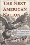Next American Nation: the new nationalism and the 4th American Revolu