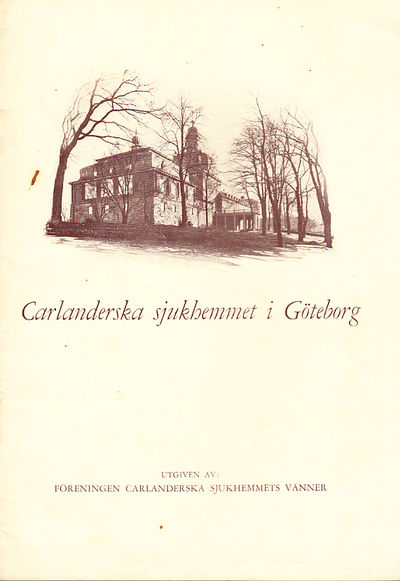 Carlanderska sjukhemmet i Göteborg. Kort historik…
