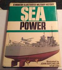 image of SEA POWER: A MODERN ILLUSTRATED MILITARY HISTORY