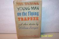 The Daring Young Man on the Flying Trapeze and other stories by William Saroyan - 1934