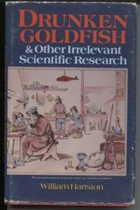 cover of Drunken goldfish & other irrelevant scientific research