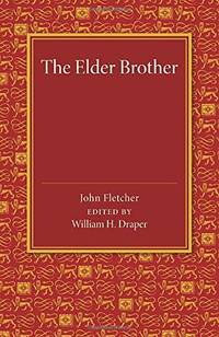 The Elder Brother: A Comedy