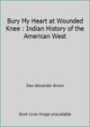 Bury My Heart At Wounded Knee