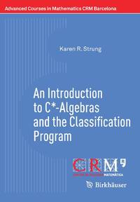 An Introduction to C*-Algebras and the Classification Program