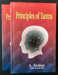 Principles of Tantra: The Tantratattva of Sriyukta Siva Candra Vidyarnava Bhattacarya Mahodaya (2 Vols.) by A. Avalon (John Woodroffe) - 2002