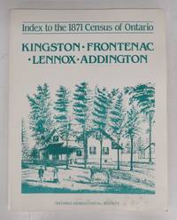 image of Index to the 1871 Census of Ontario: Kingston, Frontenac, Lennox, Addington