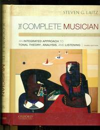 The Complete Musician: An Integrated Approach to Tonal Theory, Analysis, and Listening - Book One...