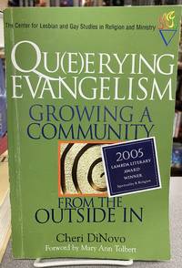 Qu(e)erying Evangelism: Growing a Community From the Outside In (Center for Lesbian and Gay Studies in Religion and Ministry) by Cheri DiNovo - 2005