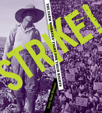 Strike! : The Farm Workers' Fight for Their Rights