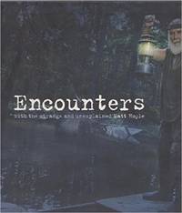 Encounters With The Strange and Unexplained