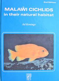 image of Malawi Cichlids in Their Natural Habitat. Second Revised and Expanded Edition