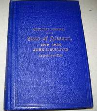 Official Manual of the State of Missouri for the Years 1919-1920 by John L. Sullivan - 1919