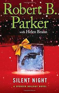 Silent Night: A Spenser Holiday Novel by Robert B. Parker - Hardcover - 2013 - from Fleur Fine Books (SKU: 9780399157882)
