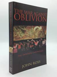 THE WAR AGAINST OBLIVION: Zapatista Chronicles 1994-2000