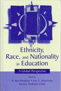 Ethnicity, Race, and Nationality in Education: A Global Perspective (Rutgers Invitational Symposium on Education Series)