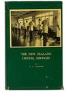 The New Zealand Dental Services (Official History of New Zealand in the Second World War, 1939-1945)
