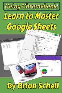 Going Chromebook: Learn to Master Google Sheets