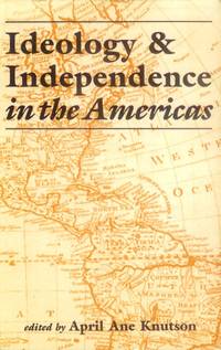 image of Ideology and Independence in the Americas