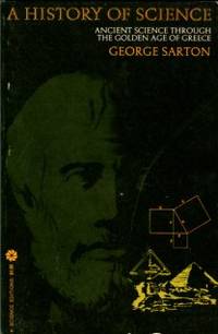 image of A History Of Science: Ancient Science Through The Golden Age Of Greece