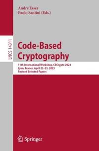 Code-Based Cryptography : 11th International Workshop, CBCrypto 2023, Lyon, France, April 22-23,...