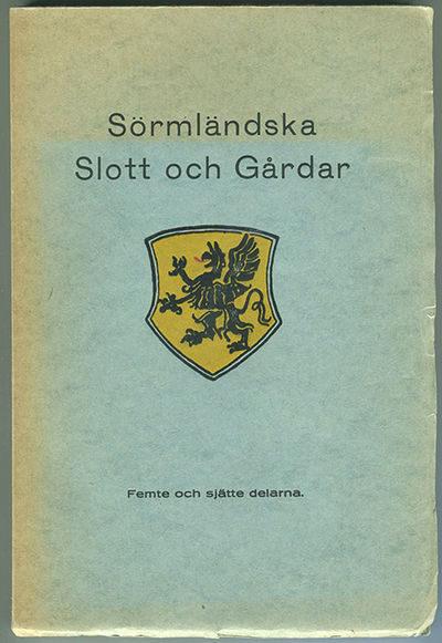 Sörmländska slott och gårdar. Anteckningar och…