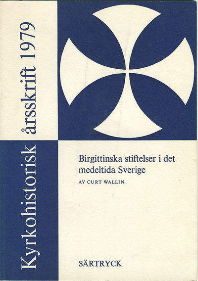 Birgittinska stiftelser i det medeltida Sverige.…