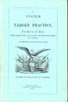A System of Target Practice. For the Use of Troops When armed With the Musket, Rifle-Musket, Rifle, or Carbine