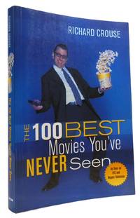 THE 100 BEST MOVIES YOU'VE NEVER SEEN