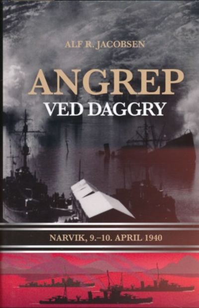 Angrep ved daggry. Narvik, 9.-10. april 1940