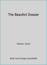 The Beaufort Dossier by Mariner, David - 1974