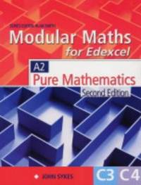 Modular Maths for Edexcel 2nd Edition Core Maths 3 and 4: Core 3 & 4