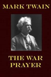 The War Prayer by Mark Twain - 2013-08-22