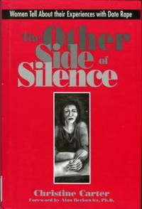 image of The Other Side Of Silence: Women Tell About Their Experiences With Date Rape