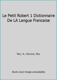 Le Petit Robert 1 Dictionnaire De LA Langue Francaise
