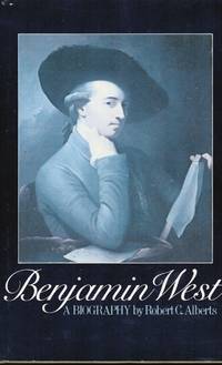 Benjamin West A Biography