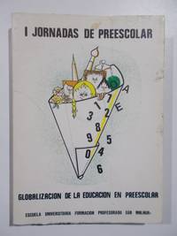 I Jornadas De Preescolar. Globalizaci&oacute;n De La Educaci&oacute;n En El Preescolar. - 