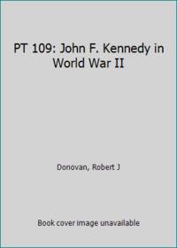 PT 109: John F. Kennedy in World War II