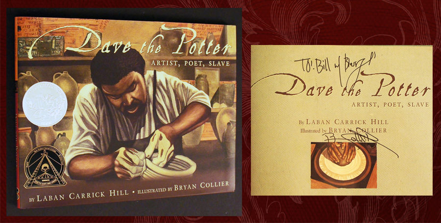 Dave The Potter Artist Poet Slave Signed By Bryan Collier By Bryan Illustrator Laban Carrick Collier Hardcover Signed 2010 From Bookcharmed Sku 06906