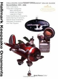 Hallmark Keepsake Ornament Value Guide : Second Edition: 1973 - 2006