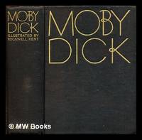cover of Moby Dick : or, The whale / by Herman Melville ; illustrated by Rockwell Kent
