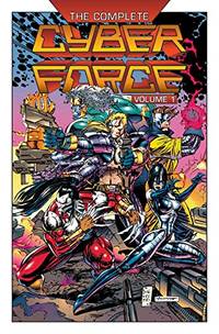 The Complete Cyberforce, Volume 1 (COMP CYBERFORCE TP)