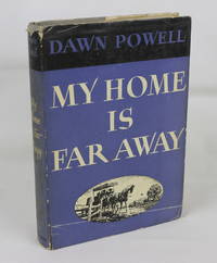 My Home is Far Away (First Edition) by Powell, Dawn - 1944