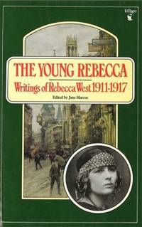 image of The Young Rebecca : Writings of Rebecca West, 1911-1917