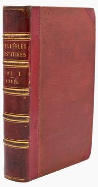 [HISTORY] THE DESPATCHES, MINUTES, AND CORRESPONDENCE OF THE MARQUESS WELLESLEY, DURING HIS ADMINISTRATION OF INDIA (VOLUME ONE, ONLY)