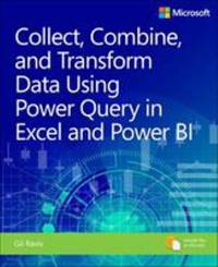 Collect, Combine, and Transform Data Using Power Query in Excel and Power BI (Business Skills)